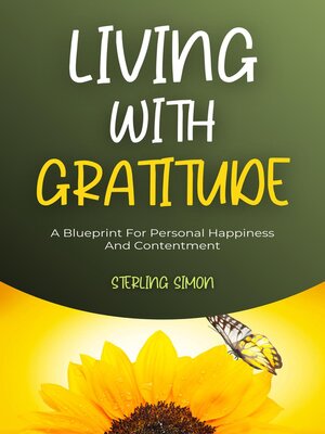 cover image of Living With Gratitude--A Blueprint For Personal Happiness and Contentment